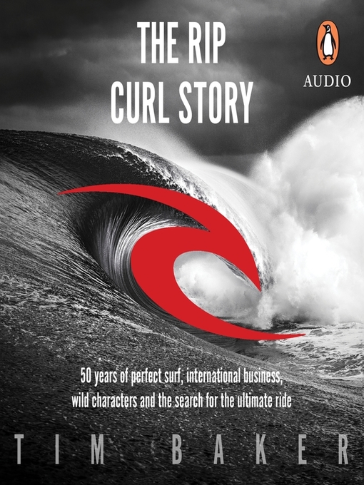 Title details for The Rip Curl Story by Tim Baker - Wait list